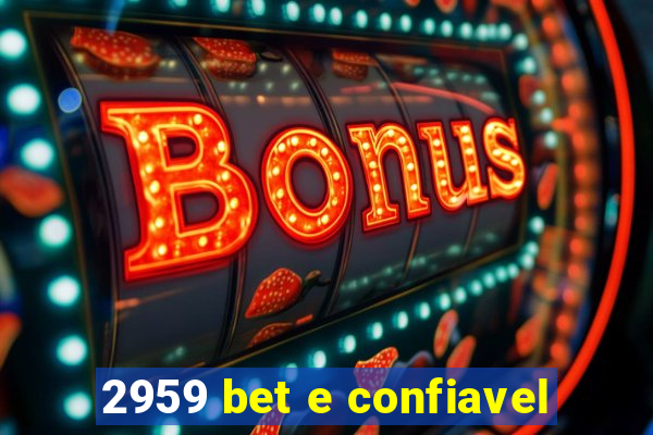 2959 bet e confiavel